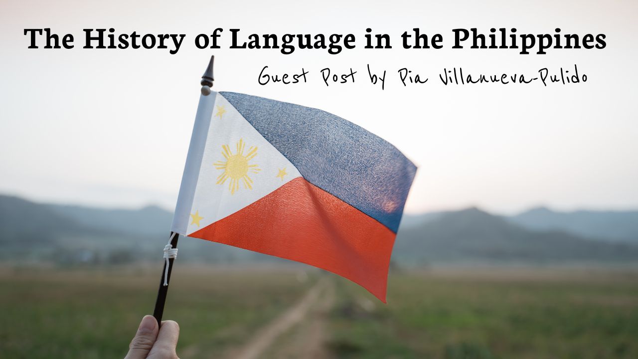 Featured image for “History of Languages in the Philippines by Pia Villanueva-Pulido”