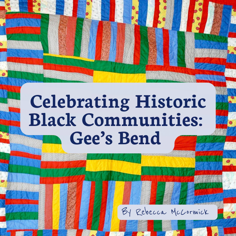 Featured image for “Celebrating Historic Black Communities: Gee’s Bend”