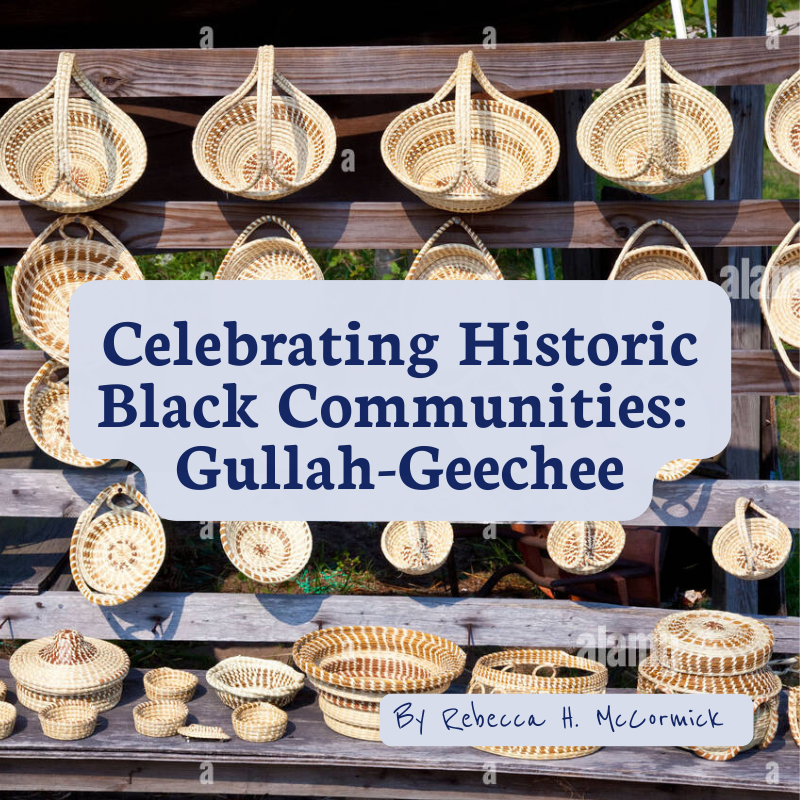 Featured image for “Celebrating Historic Black Communities: Gullah-Geechee”