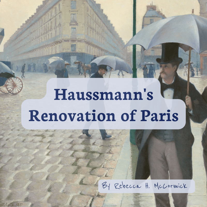 Featured image for “Haussmann’s Renovation of Paris”